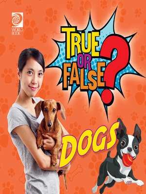 cover image of True or False? Dogs